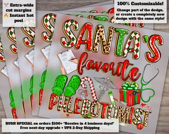 Santa's Favorite Phlebotomist Christmas Design | Merry Christmas and Happy New Year | Ready to Press Heat Transfer and DTF