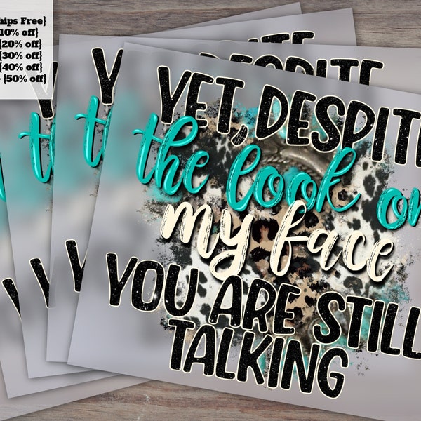 Still Talking Sassy Quote Design, Ready to Press, Western Style, Heat Transfer, DTF, Downloadable Item for Etsy Shop