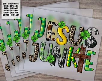 St. Patrick's Jesus Junkie Design: Sublimate Ready-to-Press, Christian Heat Transfer, DTF St. Patrick's Day Edition