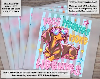 Less Meanies More Weenies DTF Transfer - Funny Dachshund Mom Kindness Striped Design for Wiener Dog Mama Shirts