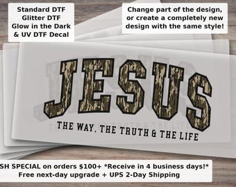 Jesus Camo , The Way The Truth The Life , Christian Camouflage , Bible Verse Design, Faith Worship DTF Transfer Ready to Press