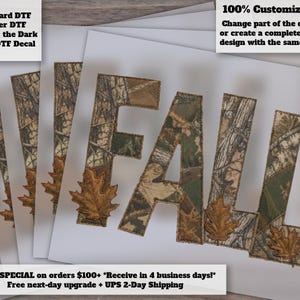 May include: A stack of white sheets featuring the word FALL in block letters with a camouflage pattern. The letters are accented with brown maple leaf graphics. Text on the sheets includes Standard DTF, Glitter DTF, Glow in the Dark, UV DTF Decal, and 100% Customizable. Change part of the design, or create a completely new design with the same style.