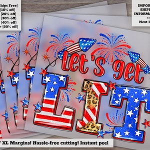 4th of July Heat Transfer Design, Ready to Press American Flag Art, Independence Day DTF, Let&#39;s Get Lit Theme