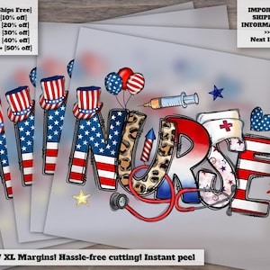 4th of July Nurse Design - Ready to Press, Heat Transfer, DTF - Nurse Life Design - Independence Day Theme - Instant Ready for Use