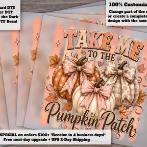 Take Me To The Pumpkin Patch DTF Transfer - Coquette Bow Pumpkin Fall Ready to Press Shirt Transfer