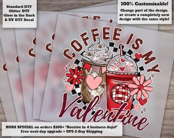 Coffee Is My Valentine DTF Transfer Ready to Press Valentines Day Heat Transfer Trendy Funny Gift Shirt Transfer