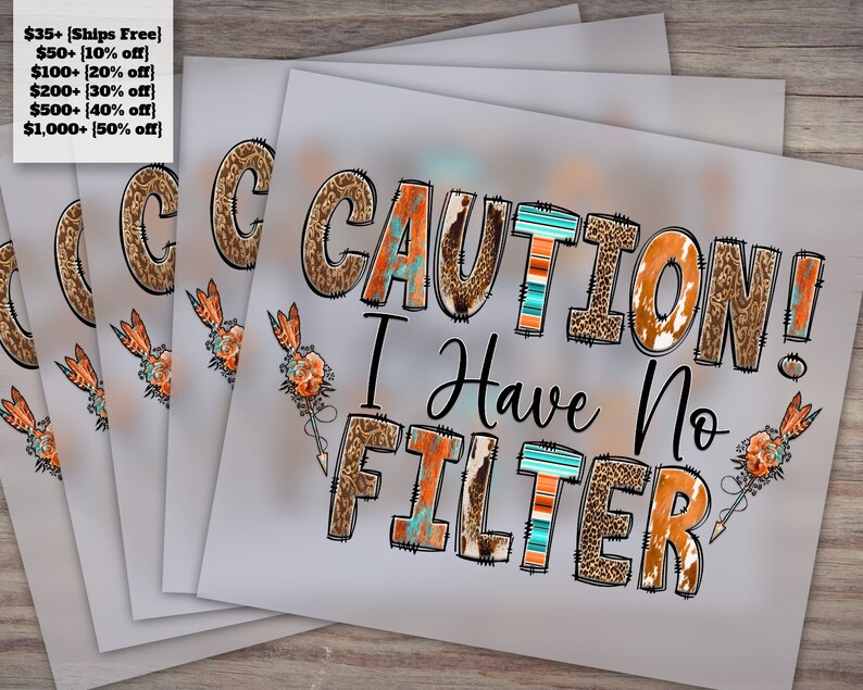 Caution No Filter Funny Sarcastic Quotes Sassy Heat Transfer Designs