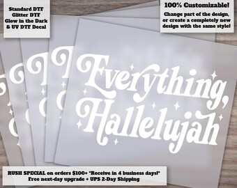 Everything Hallelujah DTF Transfer | Trendy Christian Shirt Transfer Ready to Press