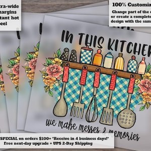 Kitchen Humor Design: Make Messes and Memories - Ready for Heat Transfer, DTF, Press On