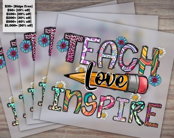 Teach Love Inspire: Get Custom DTF Prints, Screen Print Transfers, Ready to Press Designs and More!