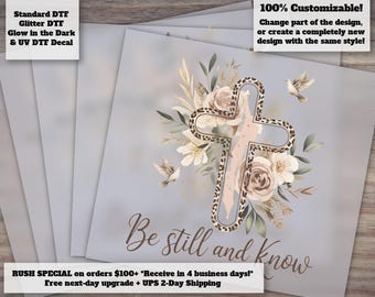 Be Still and Know Psalm 46:10 Floral Cross Heat Transfer DTF Leopard Print Faith
