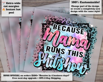 Mama Runs This Show, Funny Leopard Tie Dye Design for Moms, Mom of Boys, Mom of Girls, Boss Mom, Ready for Heat Transfer, DTF