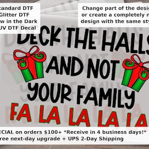 Deck the Halls and Not Your Family Funny Christmas DTF Transfer Ready to Press Heat Transfer