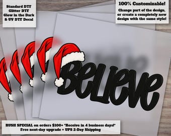Believe Christmas DTF Transfer | Santa Hat Holiday Sign | Ready to Press Heat Transfer for Shirts, Sweaters and More
