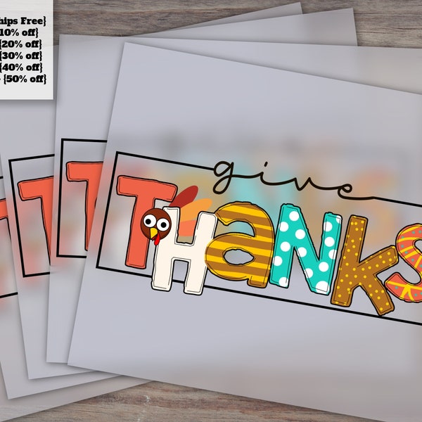Thanksgiving Give Thanks Design, Fall Autumn Graphics, Ready to Press, Heat Transfer, Hide Turkey, DTF