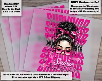May include: A DTF decal transfer featuring a graphic of a person with a messy bun hairstyle, a pink patterned headband, and pink-rimmed glasses. The background displays the word SURVIVOR in pink, with a pink ribbon and the text CANCER AWARENESS.