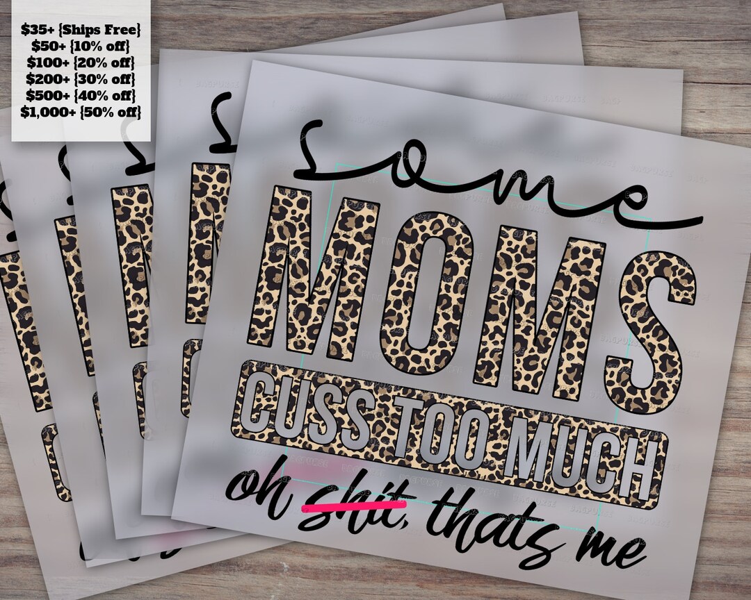 Humorous Sarcastic Mom Quotes, Leopard Pattern Heat Transfer or DTF ...