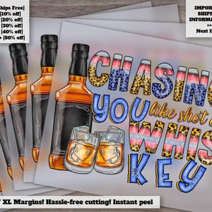 Chasing You Like A Shot Of Whiskey Design, Country Southern Western Theme, Heat Transfer Ready, Shot Whiskey Graphic DTF Print