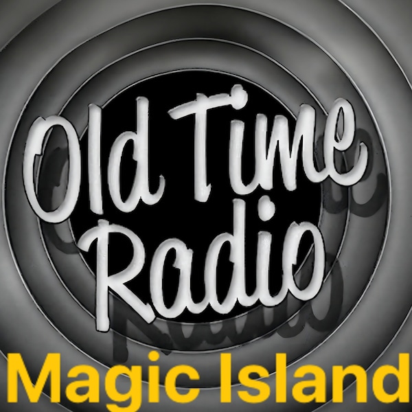 130 OTR Shows, "Magic Island" Mystical Journey in Classic Radio  Rare Shows, Vintage OTR, Immediate Download