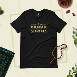 Proud Muslim - Islamic T-Shirt - Gift for HIM - Gift for HER Tee Shirt