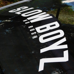 Slow Boyz - No Rush V1 Windshield Rear Window Decal Car Sticker Banner JDM Vinyl Graphics Stance Kanji KDM