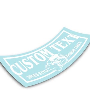 May include: White vinyl sticker with a blue background. The sticker features a cartoon hand holding a wrench and the text "CUSTOM TEXT SPEED STYLE GOOD TIMES".