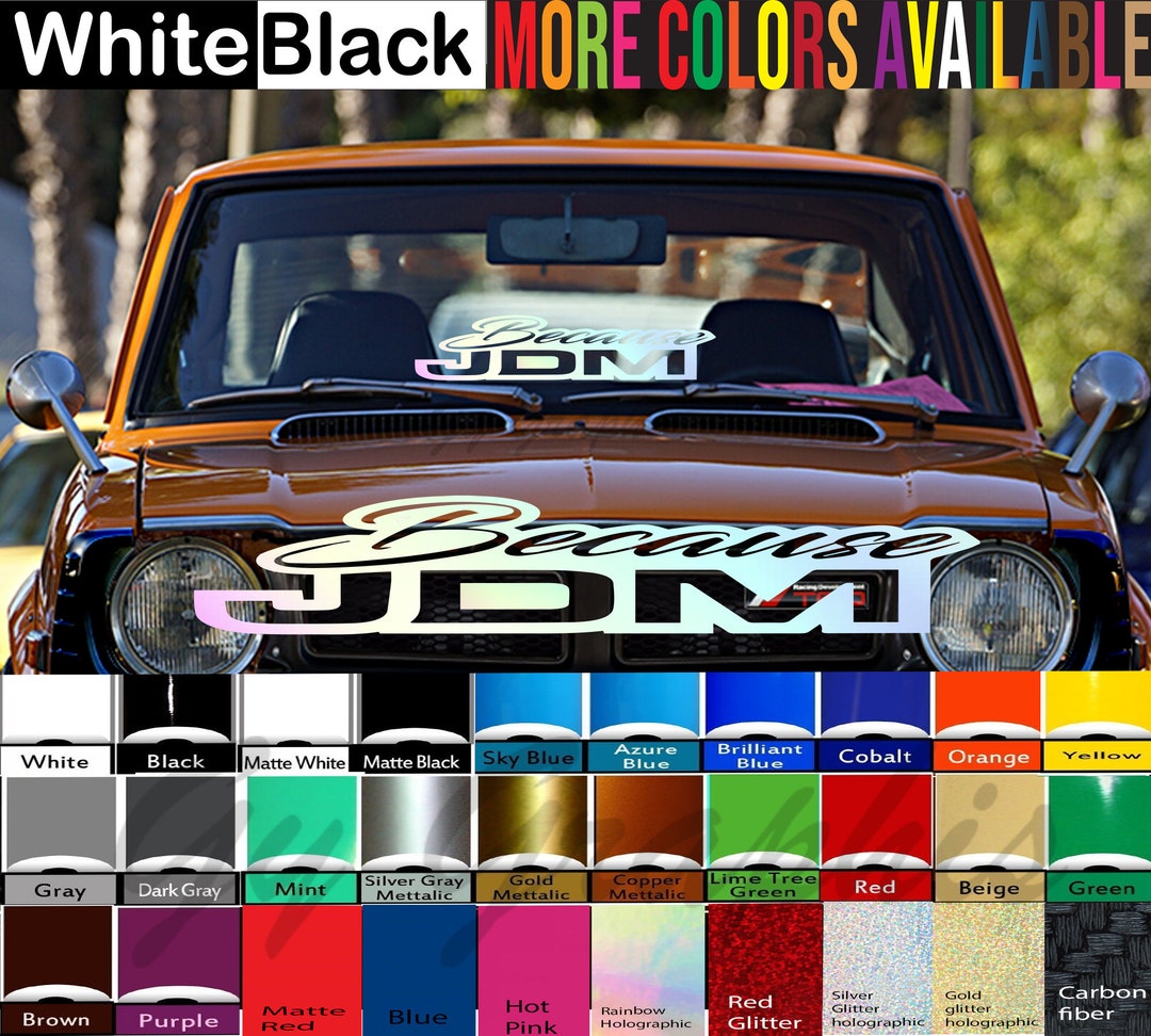 Because Jdm Windshield Decal Car Sticker Banner JDM Vinyl Graphics ...