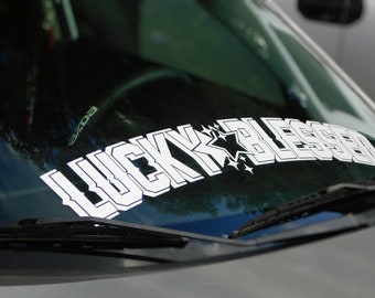 Lucky & Blessed V2 Windshield Rear Window Decal Car Sticker Banner JDM Vinyl Graphics Stance Kanji KDM Stance