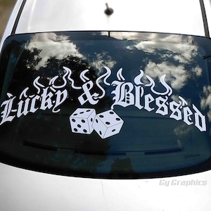 Lucky & Blessed Dize Windshield Rear Window Decal Car Sticker Banner JDM Vinyl Graphics Stance Kanji KDM