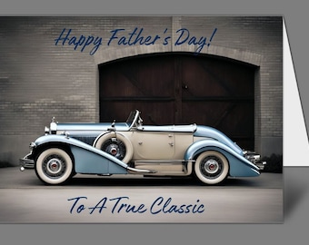 May include: A vintage blue and white convertible car parked in front of a brick wall with a garage door behind it. The car has a chrome bumper and whitewall tires. The text "Happy Father's Day!" is above the car and the text "To A True Classic" is below the car.