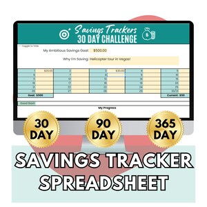 May include: A computer screen displays a savings tracker spreadsheet with a 30-day challenge. The goal is $500, with a progress chart and gold-colored badges for 30, 90, and 365 days. The text "Savings Tracker Spreadsheet" is at the bottom.