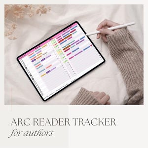 May include: A black tablet displaying a detailed ARC Reader Tracker for authors, with colorful rows and columns for tracking book reviews. The text "ARC READER TRACKER for authors" is at the bottom. A hand holds a stylus, interacting with the screen.