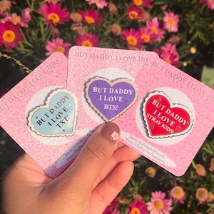 But daddy I love him l enamel pins l kpop enamel pins