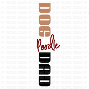 Poodle DOG Dad SVG PNG Image Dog Breed Sublimation Designs Downloads| Poodle Tshirt Png, Filepng for Socks Tumblers Sweatshirt Mug Hoodie