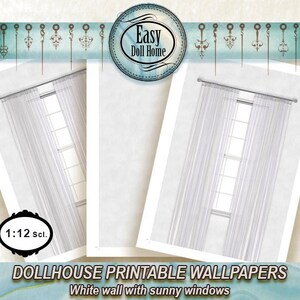 May include: Dollhouse printable wallpaper featuring a white wall with sunny windows. The image includes a circular logo with the text "Easy Doll Home" and the scale "1:12 scl."