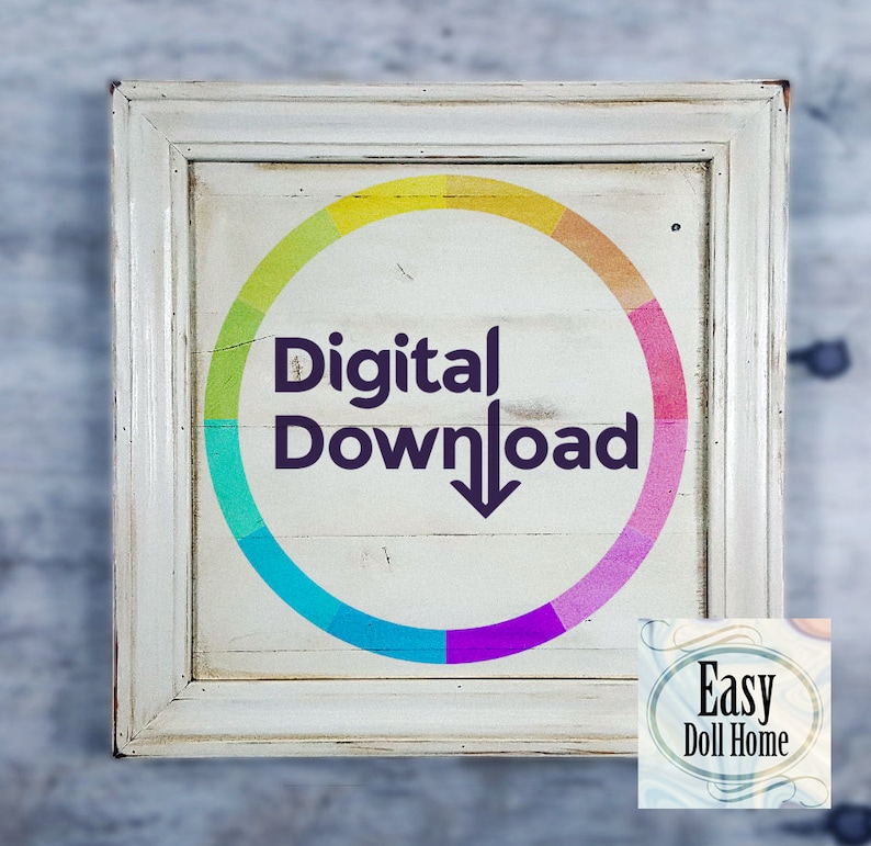 May include: White framed sign with the words "Digital Download" in purple, with a rainbow-colored circle around the text. A small logo in the bottom right corner says "Easy Doll Home". The sign has a distressed, rustic look.