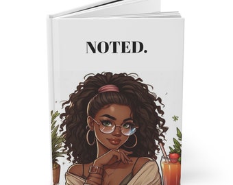 Noted Hardcover Journal - Black Girl Diary - Black Girl Magic Notebook - Melanin Girl Journal - Melanin Girl Notebook - Black Woman Diary