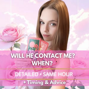 Will He/She Contact Me? WHEN? Will He Call Me? When Will They Reach Out To Me? Same Hour Psychic No Contact Tarot Reading
