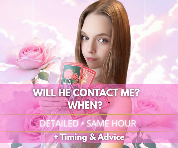 Will He/She Contact Me? WHEN? Will He Call Me? When Will They Reach Out To Me? Same Hour Psychic No Contact Tarot Reading