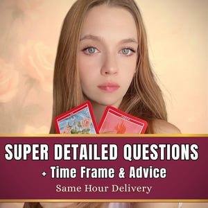 May include: A person holding two tarot cards with floral and flame imagery. The cards are positioned above a banner with the text "SUPER DETAILED QUESTIONS + Time Frame & Advice Same Hour Delivery."