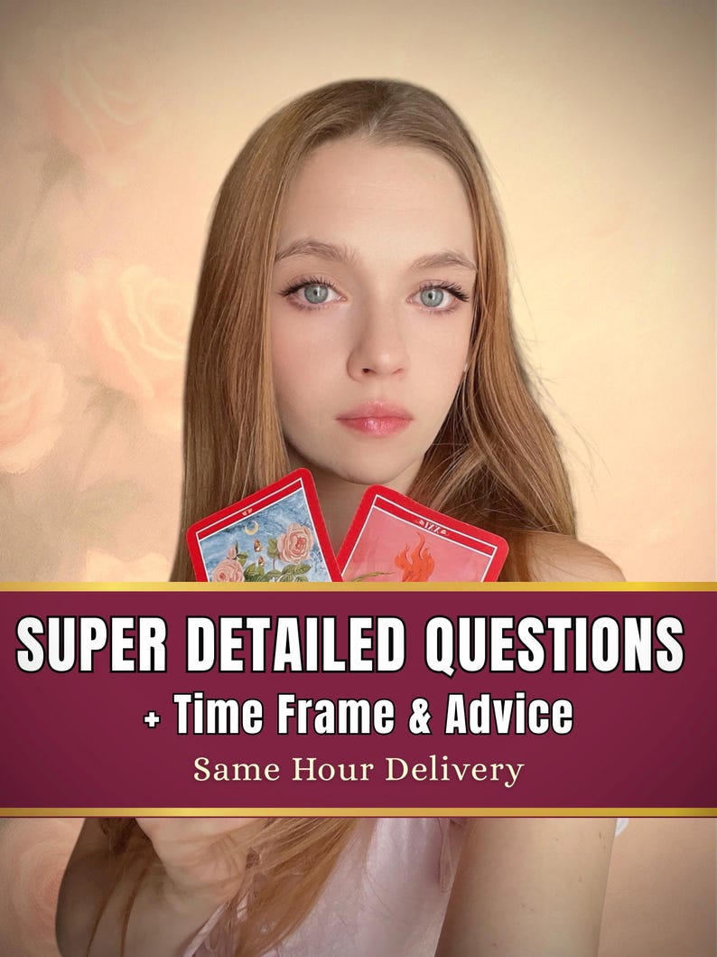 May include: A woman holding two tarot cards with floral and flame imagery. The cards are positioned above a banner with the text "SUPER DETAILED QUESTIONS + Time Frame & Advice Same Hour Delivery."
