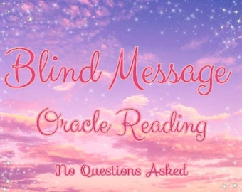 Blind Reading, Same Hour, Fast Reading, Psychic Intuitive, Oracle Reading, Tarot Reading, Clairvoyant SAME HOUR READING