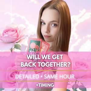 Will You Reconcile? Will We Get Back Together? Same Hour Psychic Tarot Reading, Love Reading, Same Hour Reading - Will He Come Back To Me?