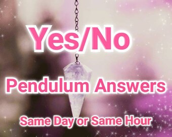 Pendulum Reading Yes or No Question, Yes or No Pendulum Reading, Same Hour Reading, Fast Delivery - SAME HOUR or Same Day response!