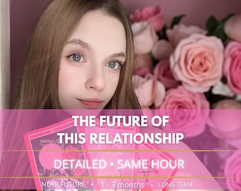 The Future Of This Relationship, Same Hour Tarot Reading, Psychic Reading, Future of Relationship Reading, Fast Delivery, Accurate