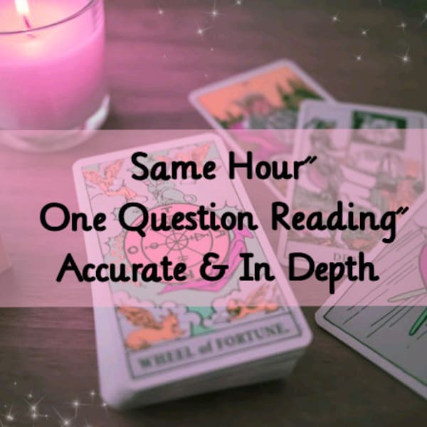 Same Hour, One Question, In Depth Accurate Psychic Tarot Reading In One Hour, 98% Accuracy, General, Love, Career, Finance, Relationship