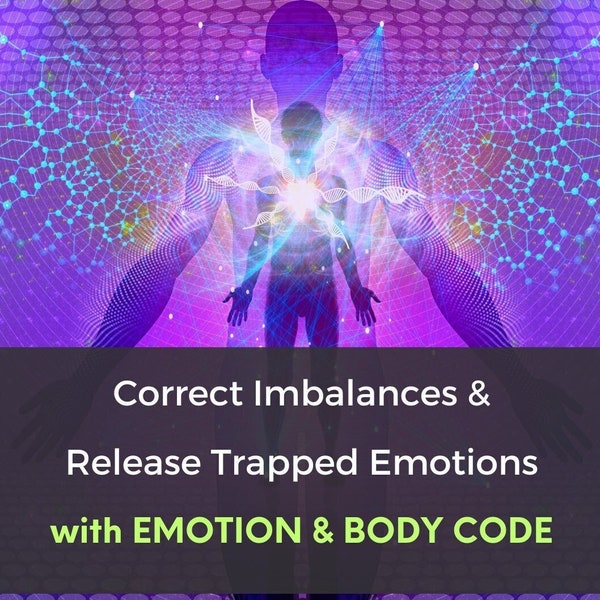 1 Hour Body Code Session - Correct Imbalances, Release Trapped Emotions & Negative Energy - Emotion Code - Kinesiology - Distant Healing