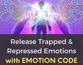 Emotion Code Session - Release Trapped Emotions & Negative Energy - Kinesiology - Distant Healing