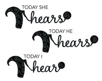 Activation Day "Today She Hears," "Today he Hears," "Today I Hear" cochlear implant svg cut file instant download bundle for Cricut