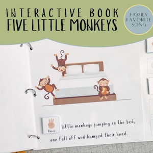May include: Interactive book with a white background and colorful illustrations of monkeys jumping on a bed. The book includes a page with the text "Five Little Monkeys" and a page with the text "little monkeys jumping on the bed, one fell off and bumped their head."